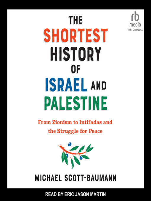 Title details for The Shortest History of Israel and Palestine by Michael Scott-Baumann - Available
